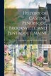 History of Castine Penobscot Brooksville and Pentagoet Maine by George Augustus Wheeler, Paperback | Indigo Chapters