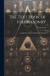The Text Book of Freemasonry by Freemasons, Paperback | Indigo Chapters
