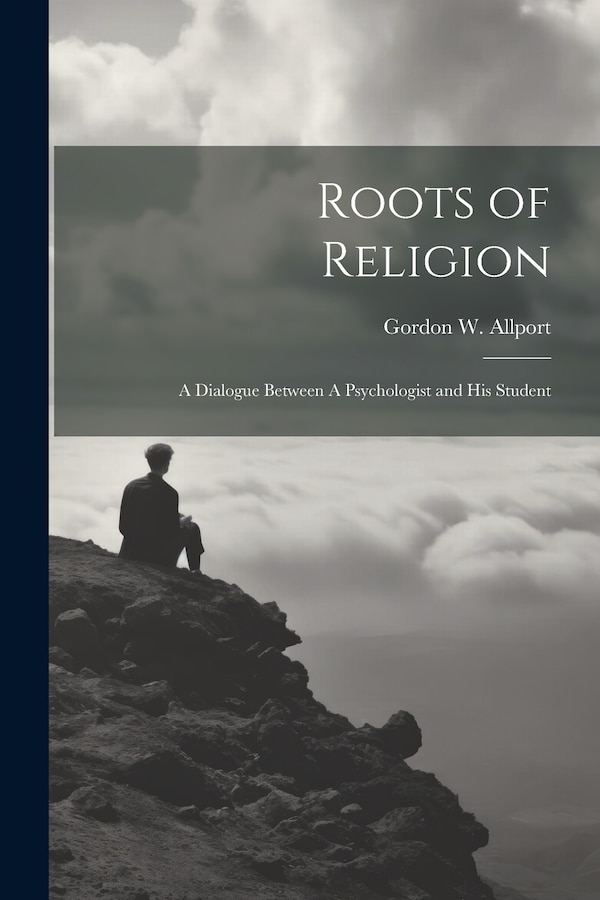 Roots of Religion by Gordon W 1897-1967 Allport, Paperback | Indigo Chapters