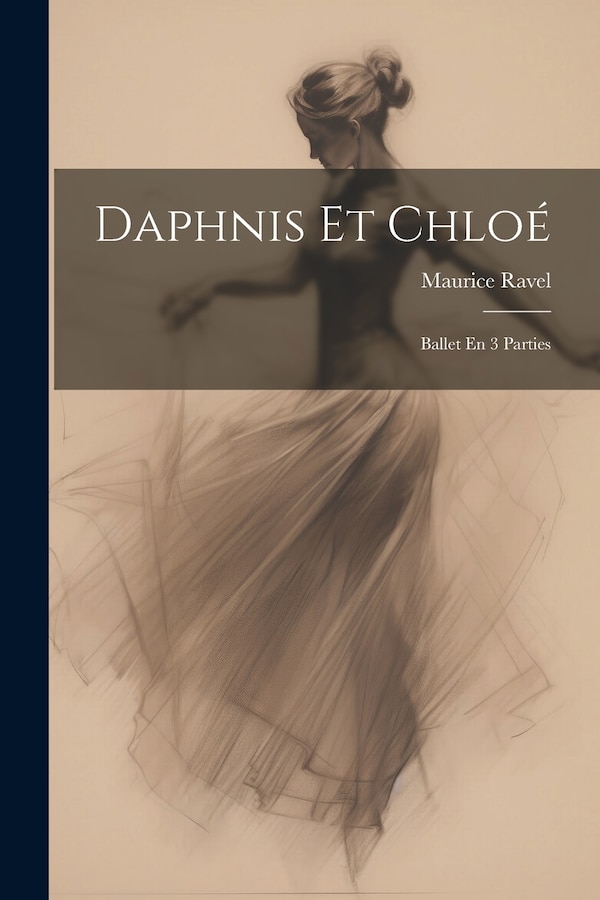 Daphnis Et Chloé by Maurice Ravel, Paperback | Indigo Chapters