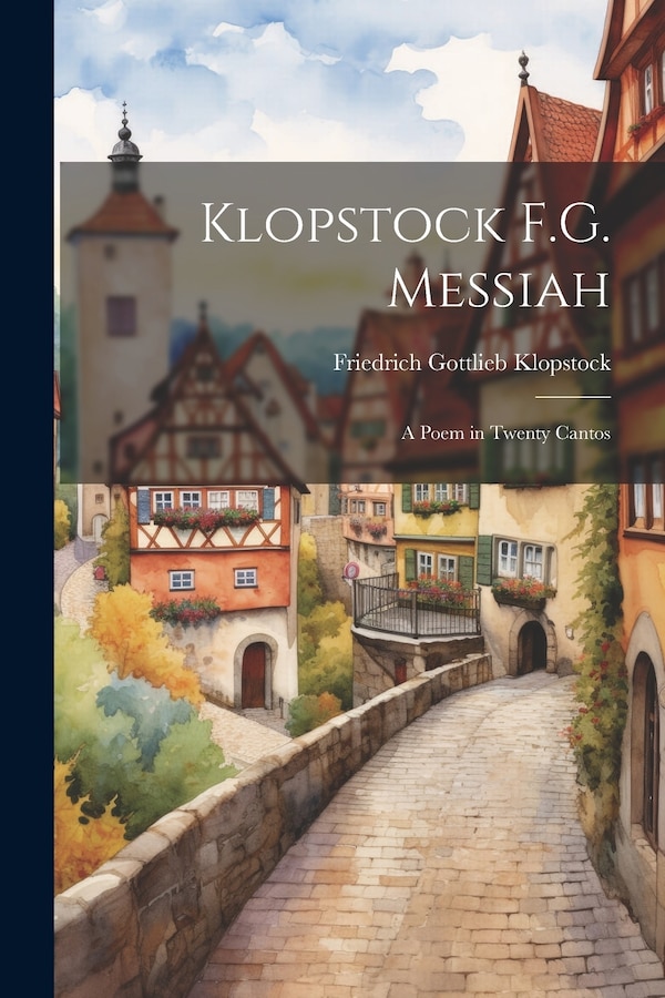 Klopstock F.G. Messiah by Friedrich Gottlieb Klopstock, Paperback | Indigo Chapters