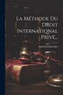 La Méthode Du Droit International Privé. by Daniël Josephus Jitta, Paperback | Indigo Chapters