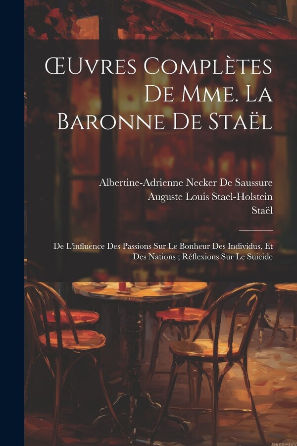 OEuvres Complètes De Mme. La Baronne De Staël, Paperback | Indigo Chapters