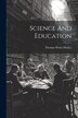 Science And Education by Thomas Henry Huxley, Paperback | Indigo Chapters