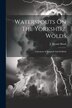 Waterspouts On The Yorkshire Wolds by J Dennis Hood, Paperback | Indigo Chapters