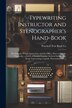 Typewriting Instructor and Stenographer's Hand-Book by Practical Text Book Co