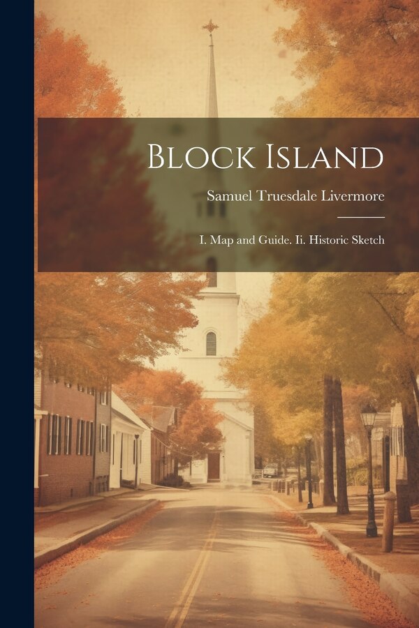 Block Island by Samuel Truesdale Livermore, Paperback | Indigo Chapters