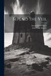 Behind the Veil by Ethel Rolt-Wheeler, Paperback | Indigo Chapters