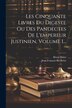 Les Cinquante Livres Du Digeste Ou Des Pandectes De L'empereur Justinien Volume 1. by Henri Hulot, Paperback | Indigo Chapters