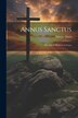 Annus Sanctus; Or Aids to Holiness in Verse by Thomas Davis, Paperback | Indigo Chapters