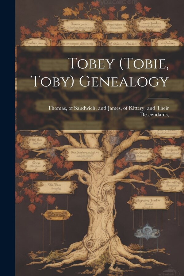 Tobey (Tobie Toby) Genealogy by Anonymous, Paperback | Indigo Chapters