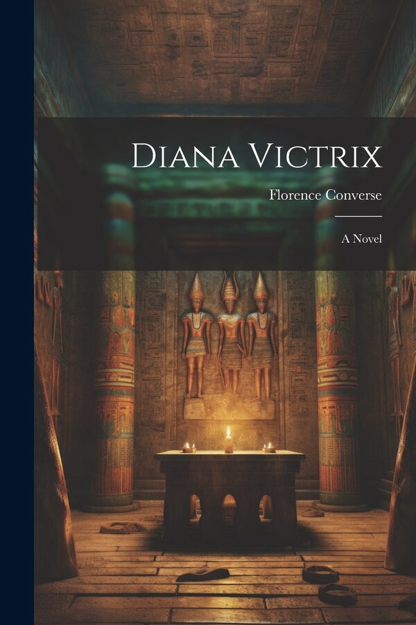 Diana Victrix by Florence Converse, Paperback | Indigo Chapters