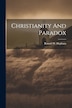Christianity And Paradox by Ronald W Hepburn, Paperback | Indigo Chapters