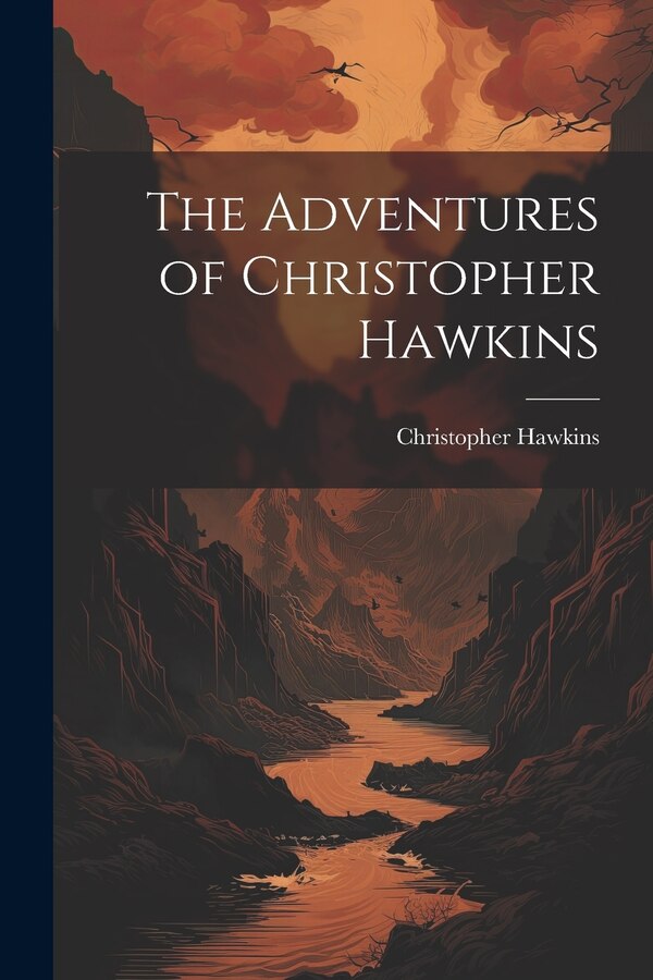 The Adventures of Christopher Hawkins, Paperback | Indigo Chapters