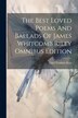 The Best Loved Poems And Ballads Of James Whitcomb Riley Omnibus Edition by Ethel Franklin Betts, Paperback | Indigo Chapters