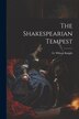 The Shakespearian Tempest by G Wilson Knight, Paperback | Indigo Chapters