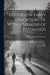 Letters On Early Education Tr. With a Memoir of Pestalozzi by Johann Heinrich Pestalozzi, Paperback | Indigo Chapters