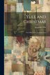 Yule and Christmas by Alexander Tille, Paperback | Indigo Chapters