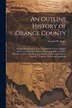 An Outline History of Orange County by Samuel W 1789-1860 Eager, Paperback | Indigo Chapters