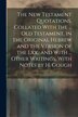 The New Testament Quotations Collated With the by Anonymous, Paperback | Indigo Chapters