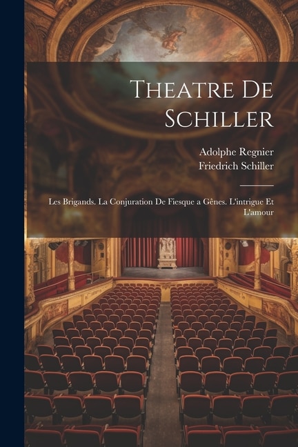 Theatre De Schiller by Friedrich Schiller, Paperback | Indigo Chapters