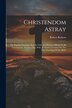 Christendom Astray by Robert Roberts, Paperback | Indigo Chapters