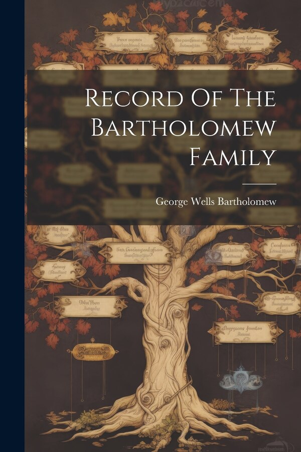 Record Of The Bartholomew Family by George Wells Bartholomew, Paperback | Indigo Chapters