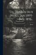 Du Tonkin Aux Indes Jan. 1895-jan. 1896. by Henri (Prince of Orleans ), Paperback | Indigo Chapters
