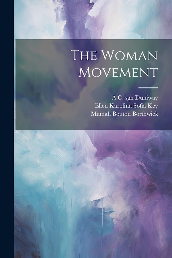 The Woman Movement by Ellen Karolina Sofia Key, Paperback | Indigo Chapters