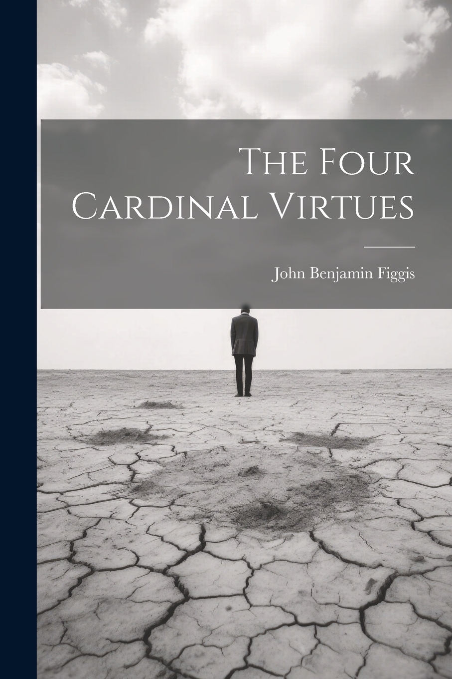 The Four Cardinal Virtues by John Benjamin Figgis, Paperback | Indigo Chapters