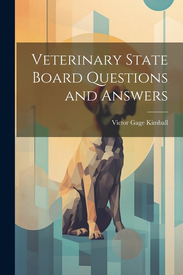 Veterinary State Board Questions and Answers by Victor Gage Kimball, Paperback | Indigo Chapters