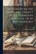 Dictionary of the Favorlang Dialect of the Formosan Language Tr. by W.H. Medhurst by Gilbertus Happart, Paperback | Indigo Chapters