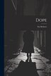 Dope by Sax Rohmer, Paperback | Indigo Chapters