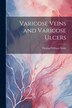 Varicose Veins and Varicose Ulcers by Thomas William Nunn, Paperback | Indigo Chapters