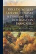 Rôle De Jacques Lefèvre D'etaples À L'origine De La Réformation Française. by Henri De Sabatier-plantier, Paperback | Indigo Chapters