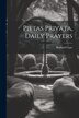 Pietas Privata Daily Prayers by Richard Cope, Paperback | Indigo Chapters