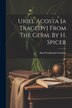 Uriel Acosta [a Tragedy] From The Germ. By H. Spicer by Karl Ferdinand Gutzkow, Paperback | Indigo Chapters