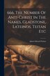 666 The Number Of Anti-christ In The Names Gladstone Lateinos Teitan Etc by James Edward Nelson, Paperback | Indigo Chapters