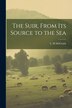 The Suir From Its Source to the Sea by L M Mccraith, Paperback | Indigo Chapters