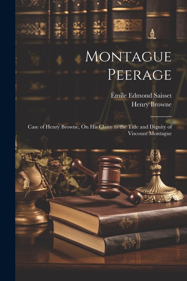 Montague Peerage by Émile Edmond Saisset, Paperback | Indigo Chapters