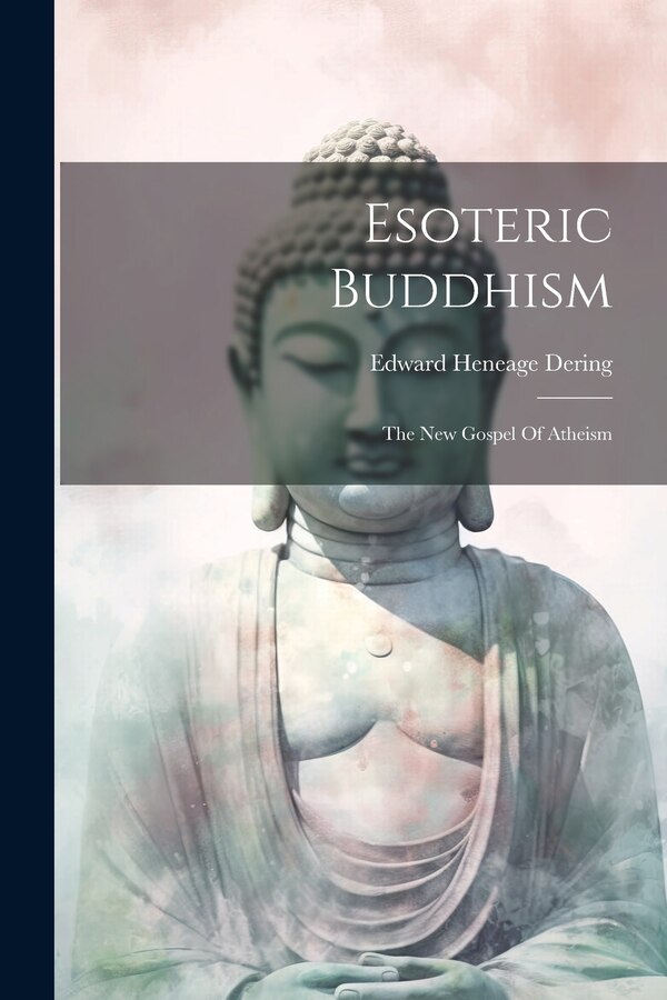 Esoteric Buddhism by Edward Heneage Dering, Paperback | Indigo Chapters