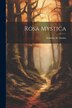 Rosa Mystica by Stanislas de 1860-1897 Guaita, Paperback | Indigo Chapters