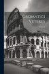 Gromatici Veteres; Volume 1 by Karl Lachmann, Paperback | Indigo Chapters