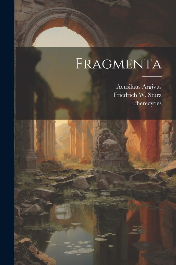 Fragmenta by Pherecydes (atheniensis), Paperback | Indigo Chapters