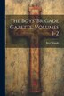 The Boys' Brigade Gazette Volumes 1-2, Paperback | Indigo Chapters