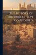 The History of the Tribe of Levi Considered by Anonymous, Paperback | Indigo Chapters
