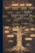 Lasher Genealogy in Three Parts by Charles S Williams, Paperback | Indigo Chapters