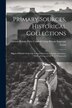 Primary Sources Historical Collections by Britain Privy Council Great Britain S