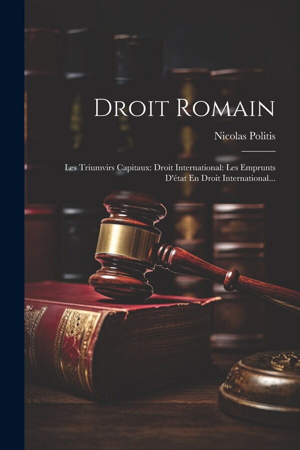 Droit Romain by Nicolas Politis, Paperback | Indigo Chapters