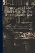 The Camera And The Pencil Or The Heliographic Art by Marcus Aurelius Root, Paperback | Indigo Chapters